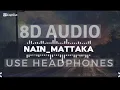 Nain_Mattaka_Jassa Dhillon (8D Audio) Use Headphones 
