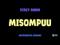 Stacy Anam MISOMPUU Instrumental Karaoke Lirik