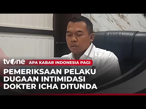 Pemeriksaan 3 Anggota DPRD Dan ASN Kasus Dugaan Intimidasi Dokter Icha Ditunda