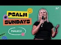 Psalm 51 - Psalm Sundays