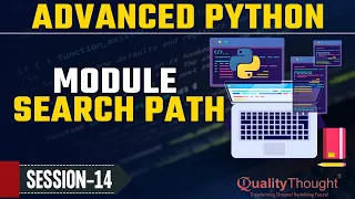 Control Flow Module Search Path Advanced Python Tutorial for Beginners Quality Thought