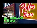 EL POLLO LOCO BEST ROAST GRILLED CHICKEN