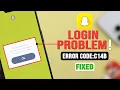 Fixed Snapchat Login Problem C14B