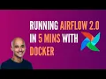 Running Airflow 2 0 with Docker in 5 mins
