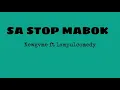 Download Lagu Sa janji trakan mabuk Lirik - Newgvme Ft Lampu1comedy//Sa stop mabok