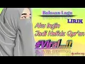 Download Lagu LIRIK BALASAN LAGU AKU INGIN JADI HAFIDZ QUR'AN