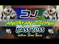 DJ ANOMAN OBONG | BASS NGAWUR LURR LOSS | DS AXL {JATIM SLOW BASS}