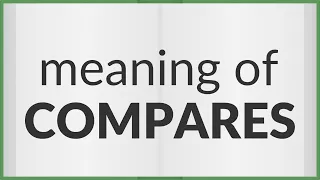 Compares meaning of Compares
