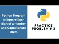 Python Program Square Each Digit of a Number and Concatenate Them
