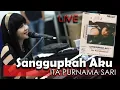 Download Lagu Sanggupkah Aku Ita Purnama Sari - amok channel