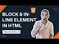 HTML Tutorial Block and Inline Element in HTML HTML CSS Tutorial