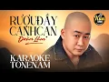 Download Lagu Karaoke Rượu Đầy Canh Cạn - Đoàn Lâm | Karaoke Nhạc Chế Đời Tone Nam