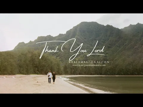 Download MP3 Kealamauloa Alcon - Thank You Lord