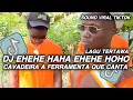 Lagu DJ E HEHE HAHA E HEHE HOHO || DJ CAVADEIRA A FERRAMENTA QUE CANTA LAGU TERTAWA VIRAL TIKTOK TERBARU 