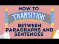 How to Transition Between Paragraphs and Sentences Transition words with examples