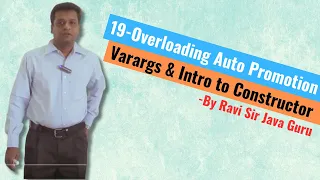 19 - Overloading-Auto Promotion of Literals Varargs Introduction to Constructor in Java