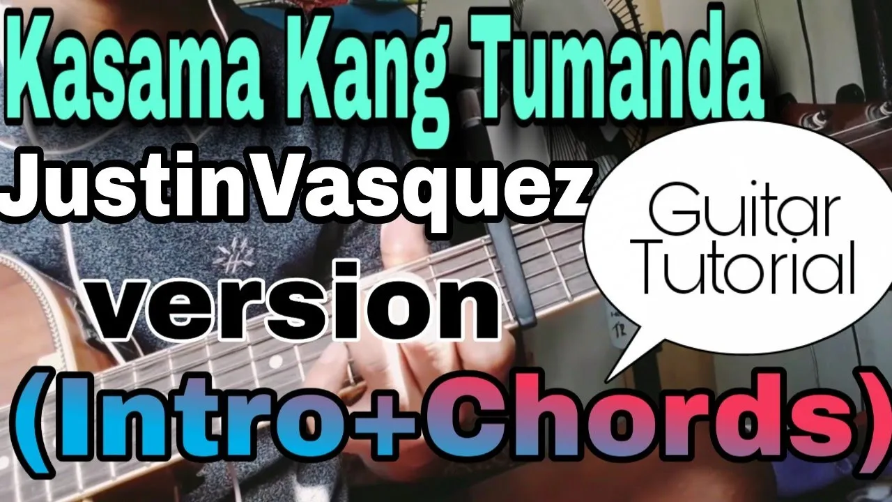 #KasamaKangTumandaGuitartutorial #JustinVasquez Guitar Tutorial | Kasama Kang Tumanda