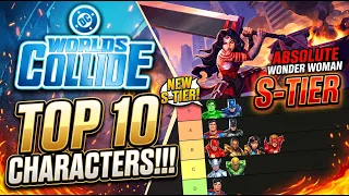 DC Worlds Collide - THE TOP 10 BEST CHARACTERS