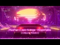 Download Lagu Husman x Jaxx \u0026 Vega - Desperados [JuHyung Remake] | [PREMIERE]