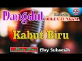 Lagu Kabut Biru - Elvy Sukaesih Karaoke (Nada Pria) Dangdut Orgen Tunggal