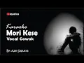 Download Lagu Mori Kese (Karaoke Vocal Cowok)