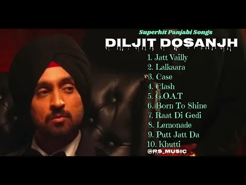 Download MP3 Diljit Dosanjh new songs playlist 2024.The very bast songs of Diljit Dosanjh. Latest panjabi songs.