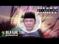 Download Lagu KH Zainuddin MZ |  Bila Ajal Tiba