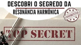 O GRANDE SEGREDO DA RESSONÂNCIA HARMÔNICA e do Prof Helio Couto