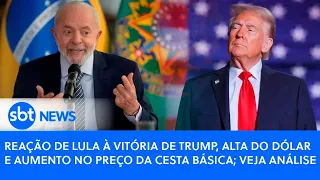 Reação de Lula à vitória de Trump, alta do dólar e aumento no preço da cesta básica; veja análise
