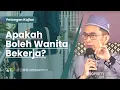 Download Lagu Apakah Boleh Wanita Bekerja? - Ustadz Adi Hidayat