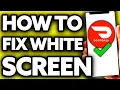 How To Fix Doordash White Screen 2025