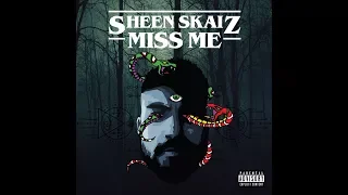 sheen skaiz miss me official audio 