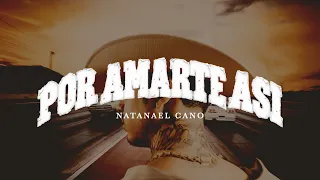 6. Natanael Cano - Por Amarte Asi [Lyric Video]