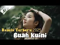 Remix Terbaru 2025 Buah Kuini Novita Record
