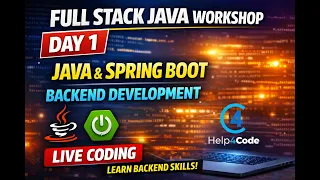 Full Stack Java Workshop - Day 1 Java Spring Boot Backend Development Live Coding