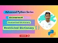 2 Part 04 Create Restricted Dictionary in Python using UserDict class Advance Python Series