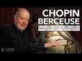Download Lagu Chopin's Berceuse is the Greatest Lullaby Ever Sung (ft. Garrick Ohlsson)
