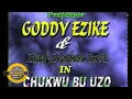 Download Lagu Goddy Ezeike -  Chukwu Bu Uzo