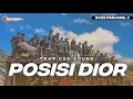 Lagu DJ TRAP POSISI DIOR CEK SOUND FULL BASS TERBARU