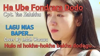 Download Lagu Nias Ha Ube fondrara dodo ||  Cipt Yas Zalukhu || Cover Indah Waruw MP3