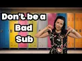 Substitute Teacher How to be a Good One NOT a Bad One