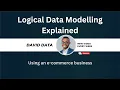 Logical Data Modelling Explained Using an e-commerce business