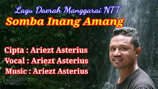 Download Lagu manggarai terbaru//SOMBA INANG AMANG//Cip,voc,music. By Ariezt Asterius MP3