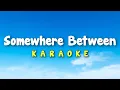 Download Lagu Somewhere Between Karaoke Version