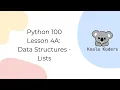Python 100 - Lesson 4A Training Data Structures