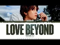 Download Lagu HAECHAN (NCT) 'Love Beyond' Lyrics (해찬 Love Beyond 가사) [Color Coded_Eng] | ShadowByYoongi