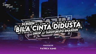 dj bila cinta didusta screen x takutu everslkr enakeun