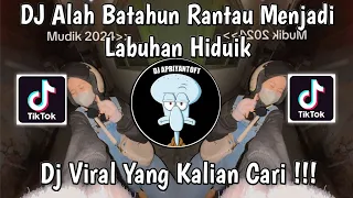 dj alah batahun rantau menjadi labuhan hiduik dj taragak pulang viral tik tok terbaru 2024