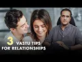 3 Powerful Vastu Tips for Relationship Harmony Improve Love Life Instantly Astro Arcchit