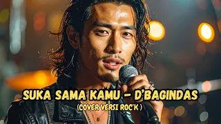 suka sama kamu dbagindas cover versi rock 